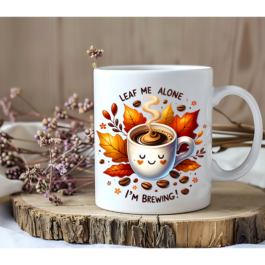 Leaf Me Alone Coffee Mug 11oz Tea Cup  Gift for Coffee Lovers