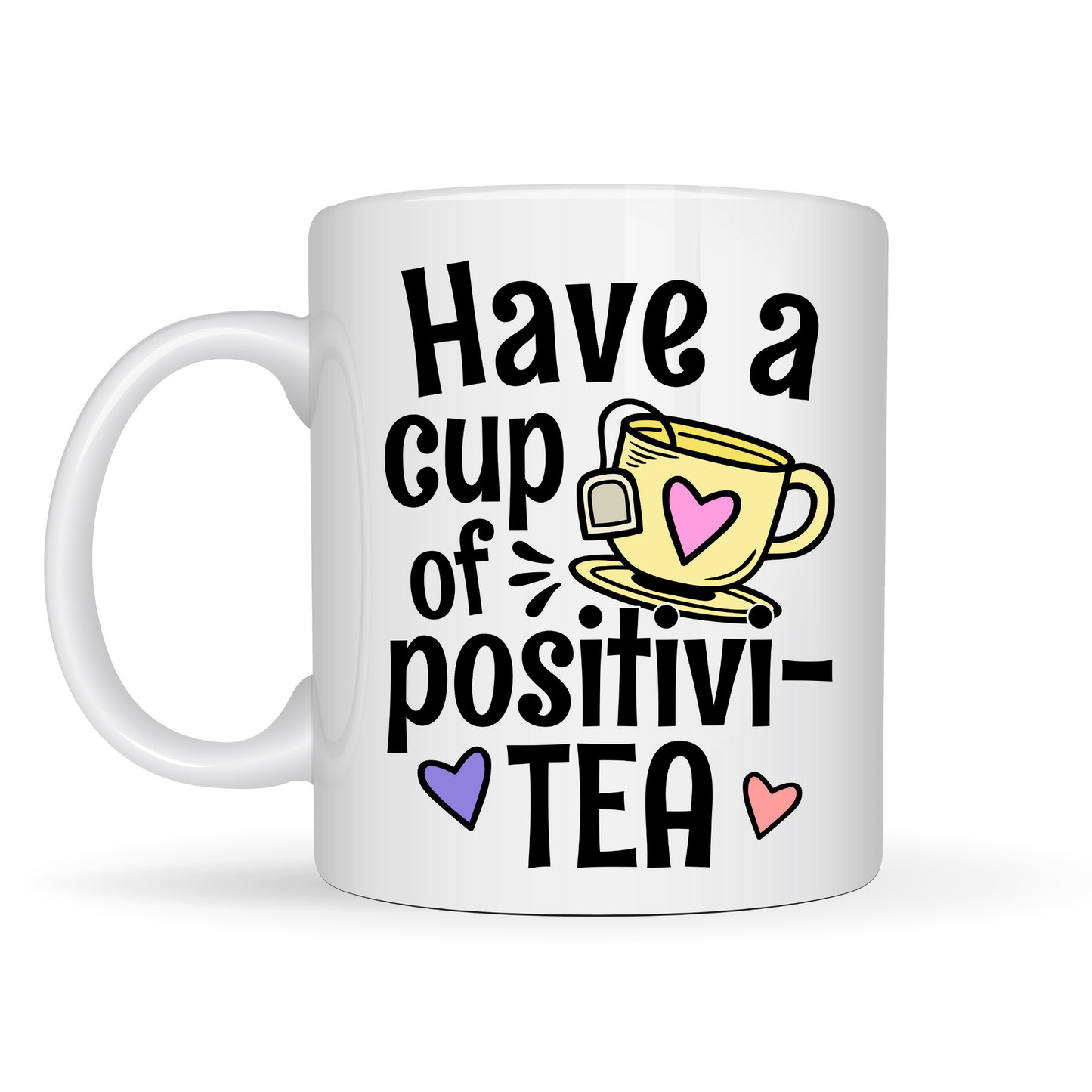 Unique Have a cup of positivity Design Coffee Mug | Customizable 11oz Tea Cup | Gift for Coffee Lovers