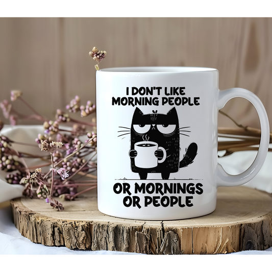 I don't like morning people Coffee Mug  Customizable 11oz Tea Cup  Gift for Coffee Lovers