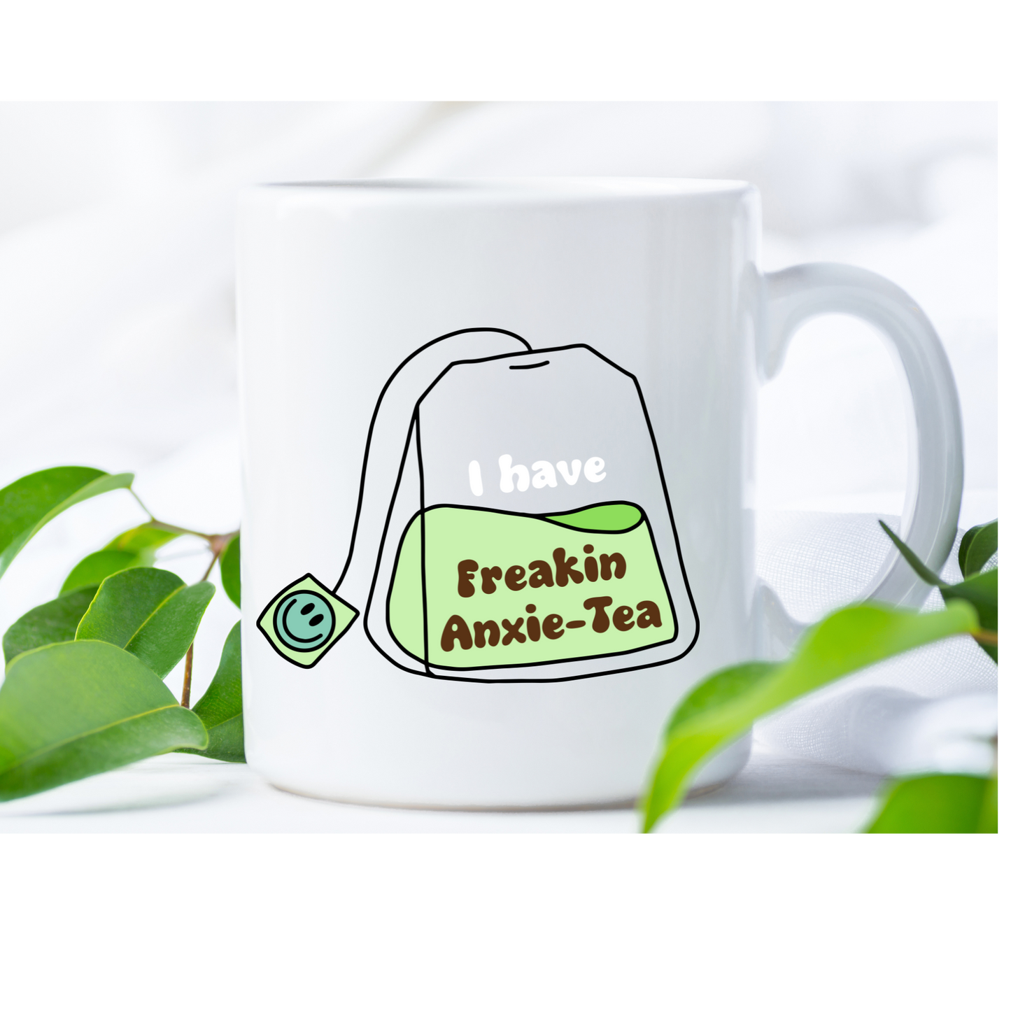 Unique I Have Freakin Anxitea Design Coffee Mug | Customizable 11oz Tea Cup | Gift for Coffee Lovers