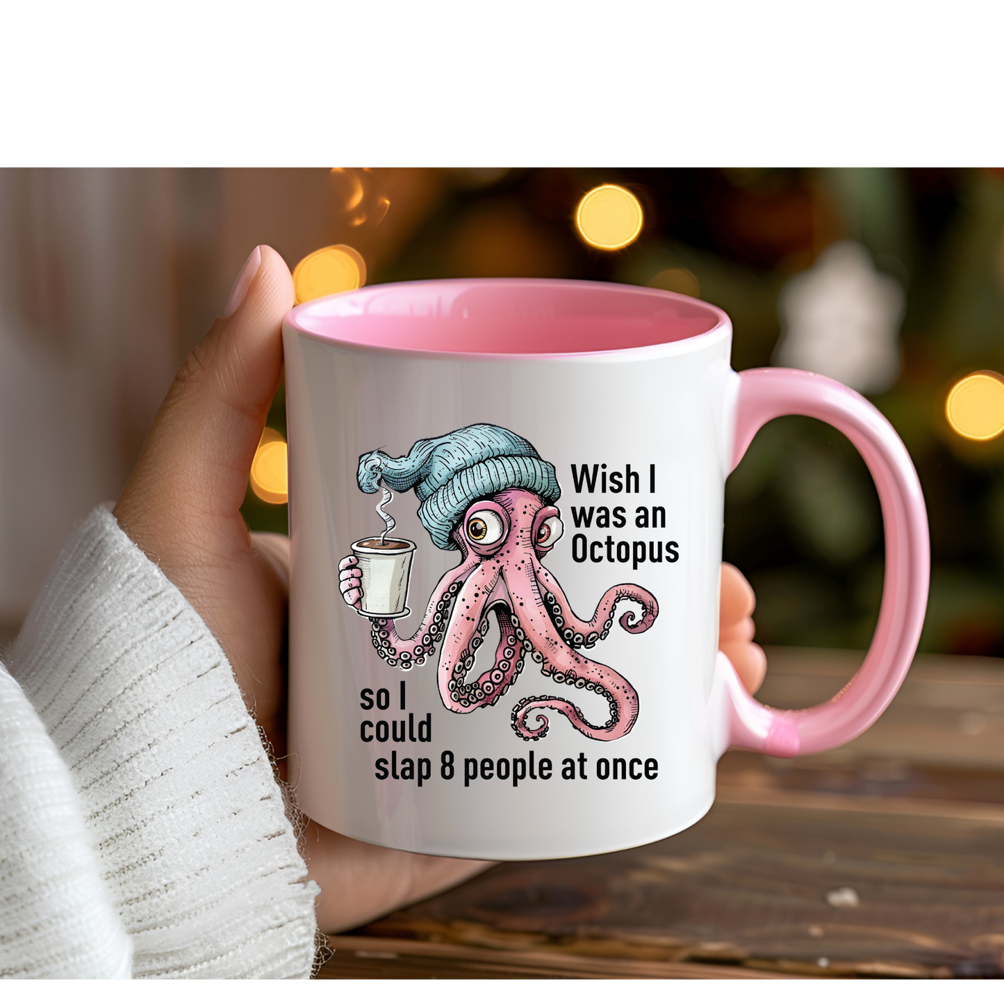 Fun Slogan Octopus Pink Coffee Mug 11oz Tea Cup  Gift for Coffee Lovers