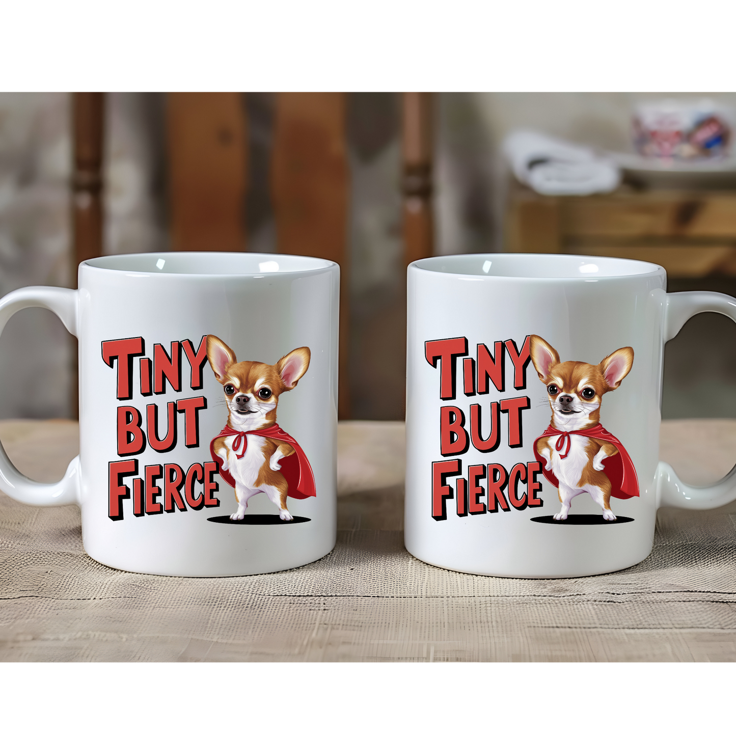 Funny Chihuahua Mug - Tiny But Fierce - Perfect Gift for Dog Lovers!"